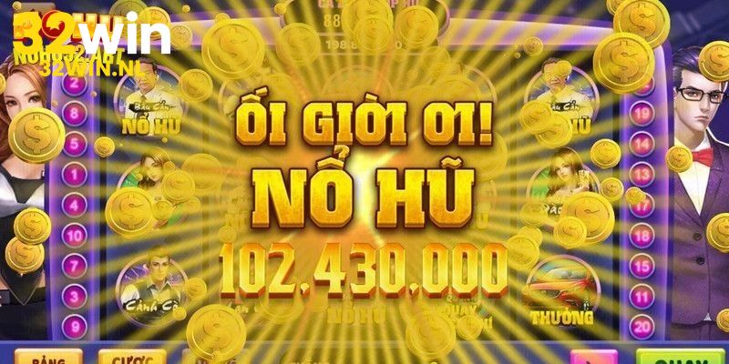Nổ Hũ Đổi Thưởng 32win
